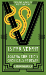 V is for Venom: Agatha Christies Chemicals of Death