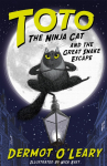 Toto the Ninja Cat and the Great Snake Escape: Book 1 - Funny and action-packed animal adventures with hilarious illustrations for kids aged 7-10
