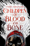 Children of Blood and Bone: The Orisha Legacy 01