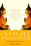 Insight Dialogue: The Interpersonal Path to Freedom