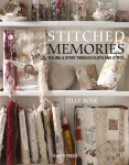 Stitched Memories: Telling a Story Through Cloth and Thread