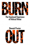 Burnout: The Emotional Experience of Political Defeat