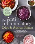 The Anti-Inflammatory Diet & Action Plans: 4-Week Meal Plans to Heal the Immune System and Restore Overall Health