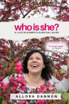 Who Is She?: A Late Bloomers Survival Guide