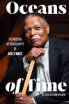 Oceans of Time: The Musical Autobiography of Billy Hart