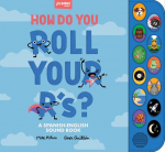 How Do You Roll Your RS?: A Sound Book for Kids to Learn Spanish Vocabulary and Speak with Confidence