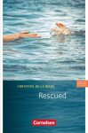 Rescued: Lekt&uuml;re - F&uuml;r den Englischunterricht in der Sekundarstufe I/Zu Access und Lighthouse - Fiction - 7. Schuljahr / A2