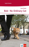Bob - No Ordinary Cat: Schulausgabe f&uuml;r das Niveau A2, ab dem 3. Lernjahr. Ungek&uuml;rzter englischer Originaltext mit Annotationen