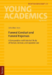 Funeral Conduct and Funeral Expenses: A Comparative and Historical Study of Roman, German, and Japanese Law