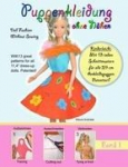 Puppenkleidung ohne N&auml;hen, Band 1 - Doll Fashion Without Sewing, Vol. 1: Mit 13 tollen Schnittmustern f&uuml;r alle 29 cm Ankleidepuppen. Patentiert! With 13 great patterns for all 11,4" dress-up dolls. Patented!