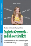 Englische Grammatik - endlich verst&auml;ndlich!: Ein Arbeitsbuch, das die Grammatikregeln auf den Punkt bringt!