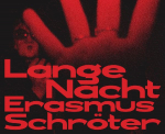 Erasmus Schr&ouml;ter: Lange Nacht