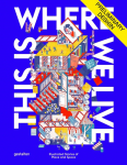 This Is Where We Live: Illustrated Stories of Place and Space