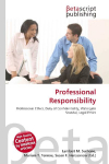 Professional Responsibility: Professional Ethics, Duty of Confidentiality, Watergate Scandal, Legal Ethics