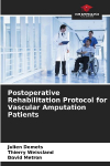 Postoperative Rehabilitation Protocol for Vascular Amputation Patients