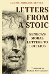 Letters from a Stoic: Seneca's Moral Letters to Lucilius