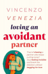 Loving an Avoidant Partner: Tired of chasing a partner who keeps pulling away? Stop feeling invisible and break the distance without begging for love