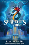Jorden Casillas and the Age of Monsters: The Serpents Rise