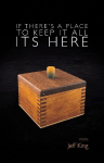 If There's a Place to Keep it All its Here