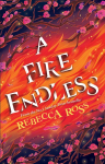 A Fire Endless: Elements of Cadence Book 2