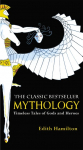 Mythology. 75th Anniversary Illustrated Edition: Timeless Tales of Gods and Heroes