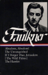 William Faulkner Novels 1936-1940 (Loa #48): Absalom, Absalom! / The Unvanquished / If I Forget Thee, Jerusalem / The Hamlet