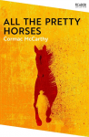 All the Pretty Horses. Collection Edition: The Border Trilogy 1