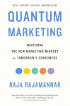Quantum Marketing: Mastering the New Marketing Mindset for Tomorrows Consumers