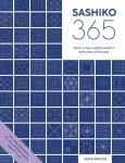Sashiko 365: Stitch a New Sashiko Pattern Every Day of the Year