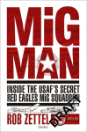 American MiG Pilot: Inside the Top Secret USAF Red Eagles MiG Squadron