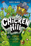 Chicken Hill: Attack of the Zombie Cactus : Three hilarious short stories in one brilliantly weird graphic novel