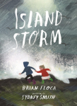 Island Storm: A stunningly illustrated picture book of two siblings experiencing the power of the natural world, illustrated by Sydney Smith, winner of the Hans Christian Andersen Award and Kate Greenaway Medal, ages 4, 5, 6, 7