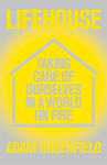 Lifehouse: Taking Care of Ourselves in a World on Fire