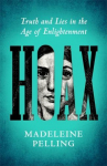 Hoax: Truth and Lies in the Age of Enlightenment