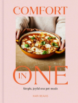 Comfort in One: Simple, Joyful One Pot Meals - The Sunday Times Bestseller