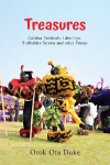 Treasures: (Calabar Festivals, Idim Uyo, Forbidden Streets and other Poems)