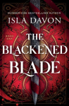 The Blackened Blade: A Dark Fantasy Romance (Deluxe Edition)