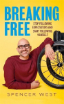 Breaking Free: Stop Following Expectations and Start Following Yourself