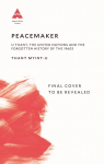Peacemaker: U Thant, the United Nations and the Untold Story of the 1960s