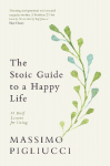 The Stoic Guide to a Happy Life: 53 Brief Lessons for Living