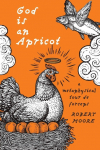 God is an Apricot: A Metaphysical Tour de Forceps