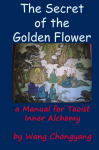 The Secret of the Golden Flower: A Manual for Taoist Inner Alchemy