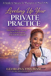 Leveling Up Your Private Practice: A Guide to Success for Therapists & Psych NPs