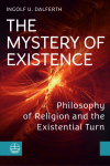 The Mystery of Existence: Philosophy of Religion and the Existential Turn