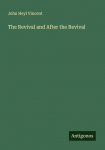 The Revival and After the Revival