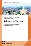 Reforms in Vietnam: A History of Political, Economic and Social Transformation