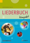 Liederbuch kompakt: f&uuml;r allgemein bildende Schulen. Gesang und Gitarre (Klavier). Liederbuch.