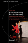 Contemporary PerforMemory Dancing Through Spacetime, Historical Trauma, and Diaspora in the 21st Century
