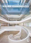 Berliner Krankenh&auml;user: Gestern - Heute - Morgen