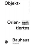 Objekt-Orientiertes Bauhaus: Object-Oriented Bauhaus